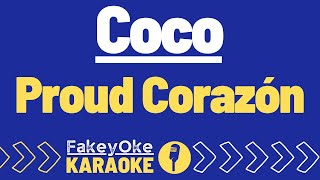 Coco - Proud Corazón [Karaoke]