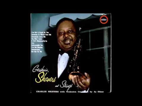 Charlie Shavers-Gershwin, Shavers, & Strings Complete Album 1955