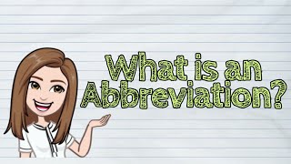 (ENGLISH) What is an Abbreviation | #iQuestionPH