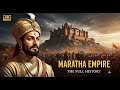 Maratha Empire शिवाजी से पेशवा तक The Full History Ancient History 4K 
