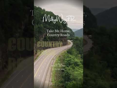John Denver & DJ Mico - Take Me Home, Country Roads (MilkyWayFR remix)