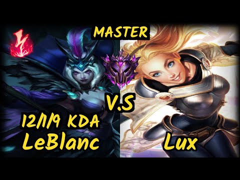 LEBLANC vs LUX - 12/1/9 KDA MID GAMEPLAY - EUW Ranked MASTER