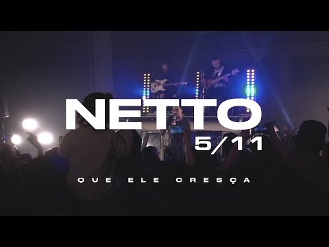 Netto - Que Ele Cresça 5/11 [Clipe Oficial]