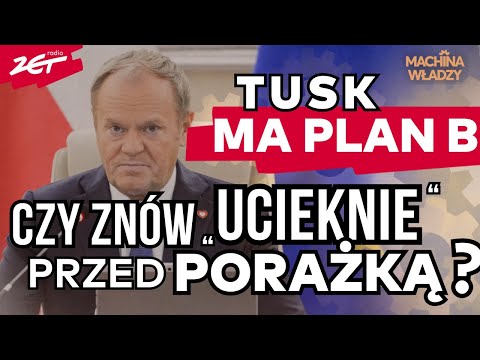 Tusk ma plan B czy znów "ucieknie do Brukseli"? Jednego szef KO "chorobliwie się boi" #machinawładzy