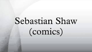 Sebastian Shaw (comics)