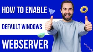 How To Enable Windows Default Webserver on Windows 10