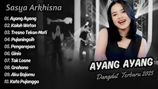 Download lagu SASYA ARKHISNA -FULL ALBUM - AYANG AYANG - KALAH WETON - TRESNO TEKAN MATI | DANGDUT TERBARU 2025 mp3