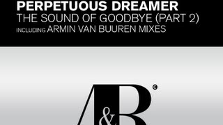 Armin van Buuren pres. Perpetuous Dreamer The Sound of Goodbye (Dark Matter Extended) Lyrics