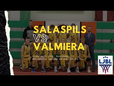 LJBL U16/U17 Salaspils - Valmiera TIEŠRAIDE [20.04.22.]