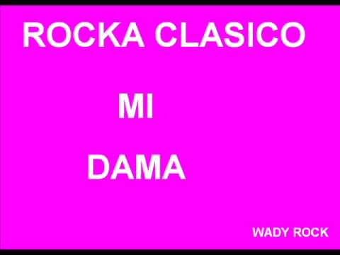 MI DAMA- ROCK CLASICO