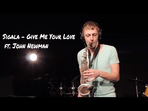 Sigala - Give Me Your Love ft. John Newman, Nile Rodgers (saxophone by Vytautas Petrauskas)