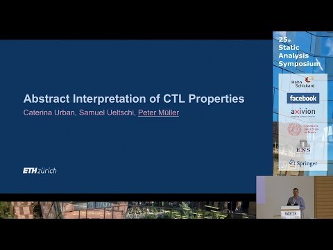 SAS2018 - Abstract Interpretation of CTL Properties (by Peter Müller)