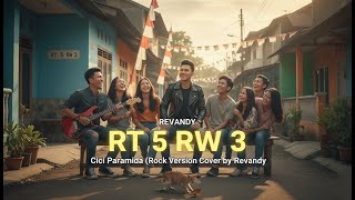Download lagu RT 5 RW 3 – Cici Paramida | Rock Version Cover by Revandy mp3