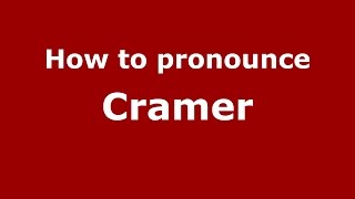 How to pronounce Cramer