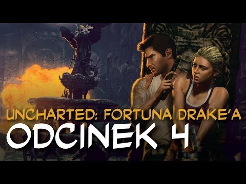 Zagrajmy w Uncharted: Fortuna Drake'a odc.4 "Forteca"