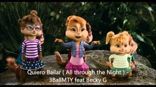 Quiero Bailar ( All through the Night ) - 3BallMTY feat Becky G (Version Chipmunks)