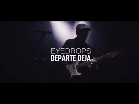 EYEDROPS - Departe Deja