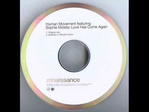 Human Movement feat Sophie Moleta - Love Has Come Again (Brothers In Rhythm Remix)
