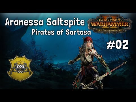 The Pirates of Sartosa – Aranessa Saltspite – Total War: Warhammer 2 – Mortal Empires – Part 2