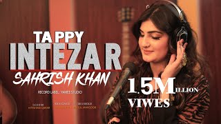 Pashto New song 2021  Sehrish Khan Intezar  Tappey