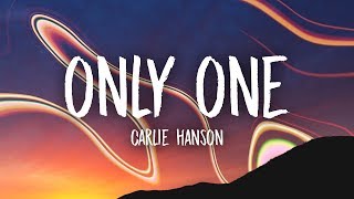 Carlie Hanson - Only One (Lyrics)