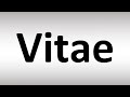 How to Pronounce 'Vitae' Correctly