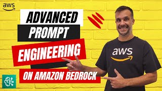 Advanced Prompt Engineering Techniques on Amazon Bedrock