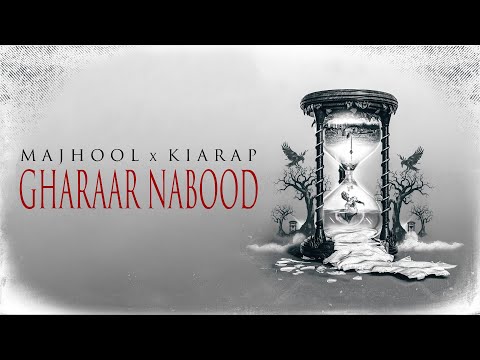 Kiarap & Majhool - Gharaar Nabood | OFFICIAL MUSIC VIDEO