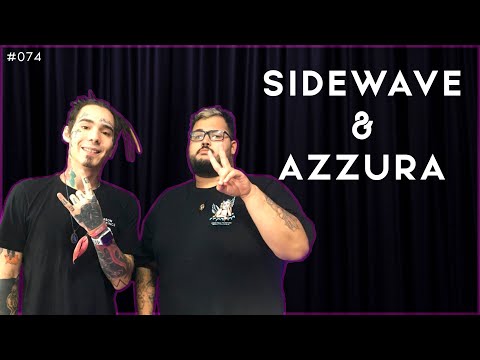 SIDEWAVE & AZZURA - PsyCo. Cast #074 [PARTE 1]