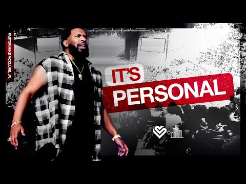 FIRST SUNDAY // It's Personal  // Pastor Mike McClure, Jr