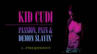 Kid Cudi - 1 - FREQUENCY - Sub.Español