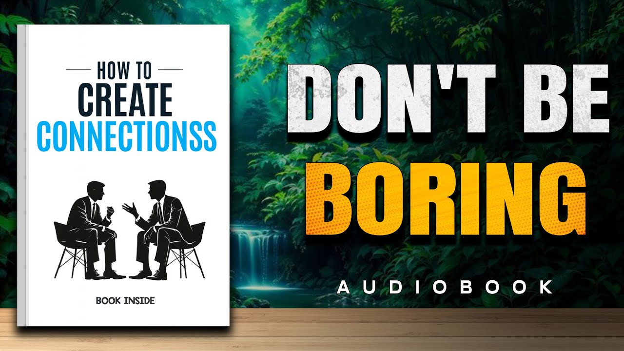 Mastering Communication Skills - The Secret to Connecting With Powerful People | Audiobook