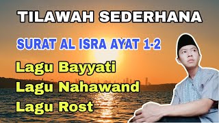 Download lagu Tilawah Surat Al Isra Ayat 1-2 Lagu Bayati, Nahawand dan Rost mp3