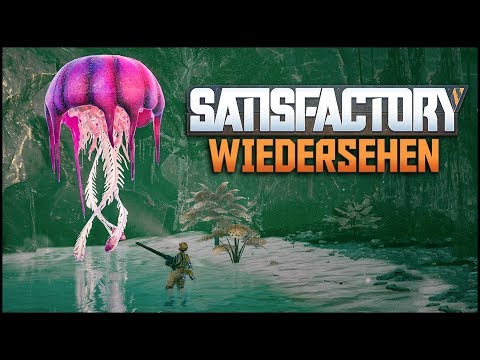 Wiedersehen - Satisfactory #40 [Let's Play Deutsch German]