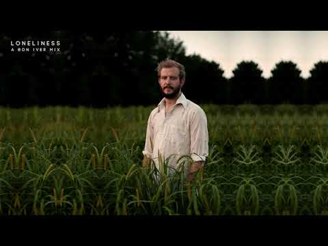 'Loneliness' A Bon Iver Mix