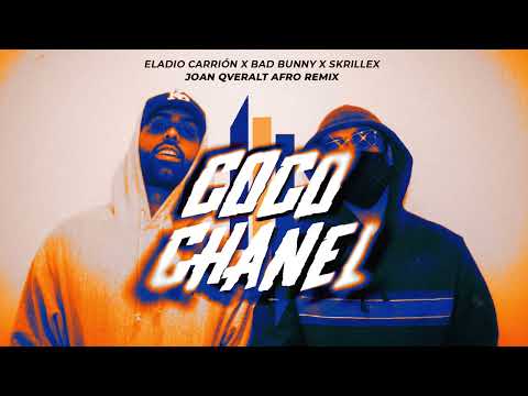 Eladio Carrion x Bad Bunny x Skrillex - Coco Chanel (Joan Qveralt Afro Remix)