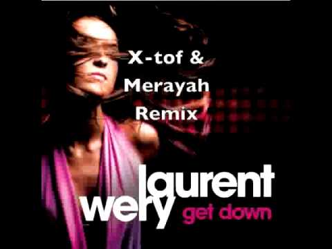 Laurent Wery - Get Down (X-tof & Merayah remix)