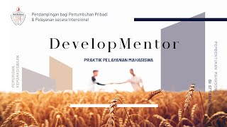 DevelopMentor: Mentoring untuk Mahasiswa Praktik Pelayanan