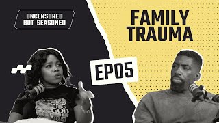 FAMILY TRAUMA [EP05]