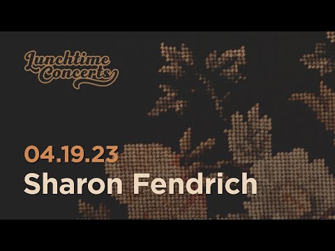 Lunchtime Concert | Sharon Fendrich