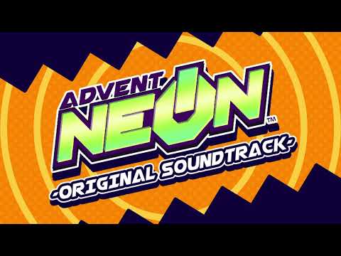 Advent ...theme of Neon [Advent NEON OST ]