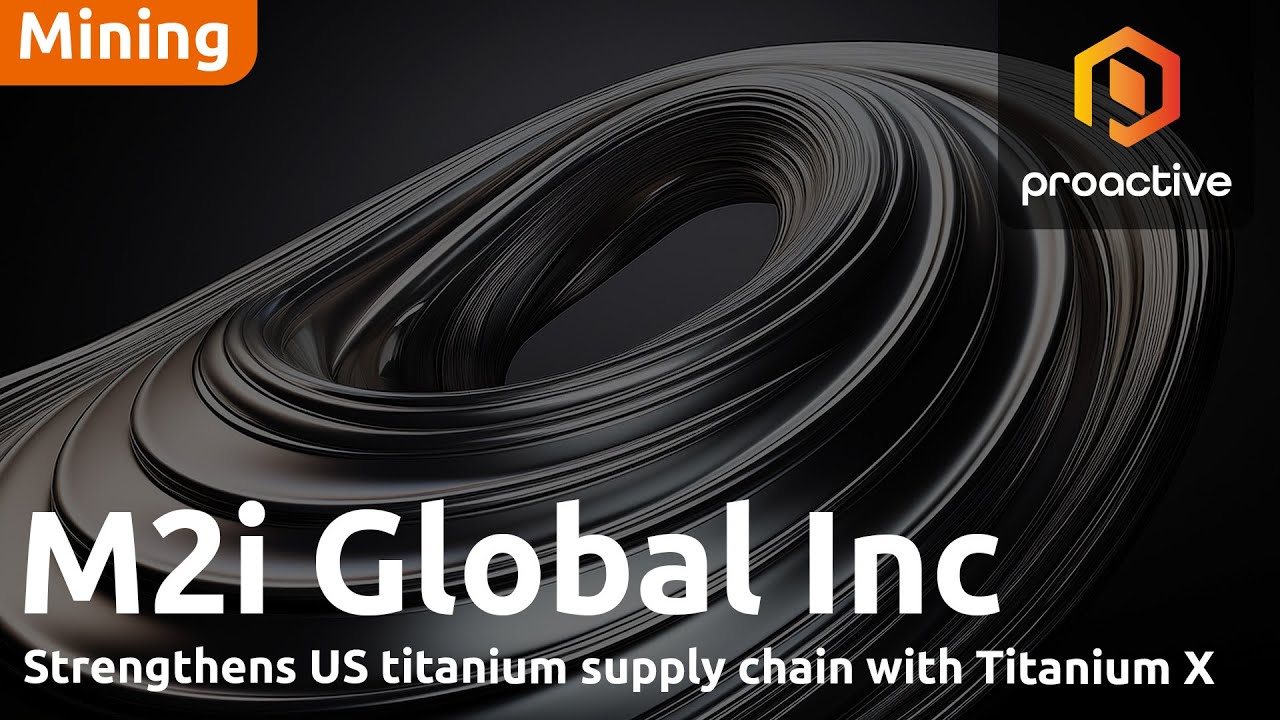 M2i Global partners with Titanium X to strengthen U.S. Titanium supply chain