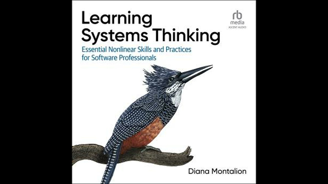 Learning Systems Thinking: Essential Non-Linear Skills and Practices for Software Professionals