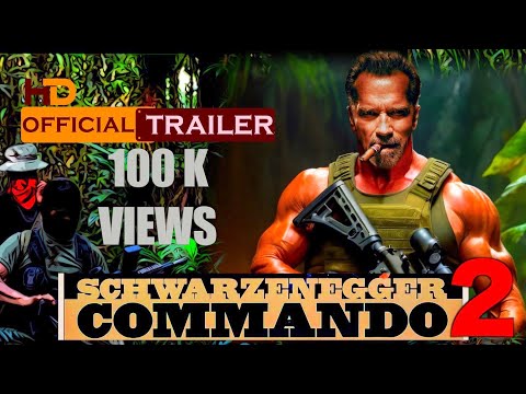 COMMANDO 2  (2025)  Official Trailer | Arnold Schwarzenegger | Concept