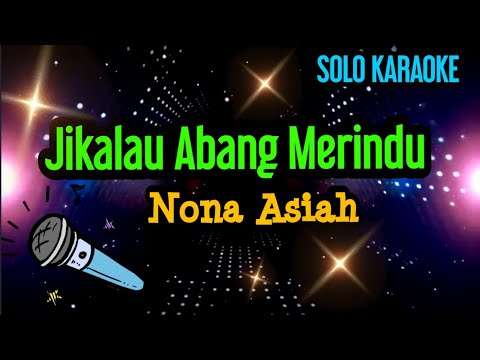 "Solo Karaoke" Jikalau Abang Merindu - Nona Asiah/Saloma