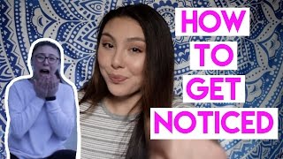 HOW TO GET NOTICED BY YOUR FAVORITE YOUTUBERS!