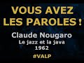 Claude Nougaro -  Le jazz et la java -  Paroles lyrics -  VALP!