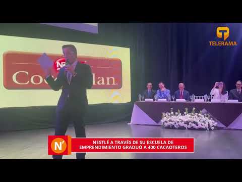 Nestlé a través de su escuela de emprendimiento graduó a 400 cacaoteros
