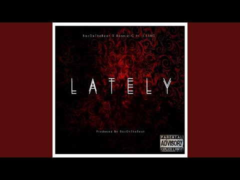 Lately (feat. J Esho)