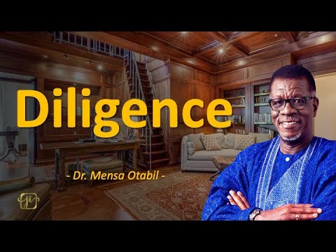 4 Critical Steps to Take to Be Diligent in Life - Dr Mensa Otabil #johnnyinspiration